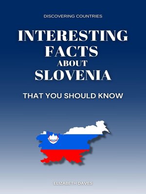 cover image of Interesting Facts About Slovenia That You Should Know